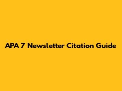APA 7 Newsletter Citation Guide
