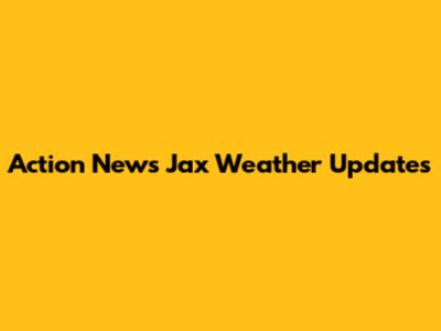 Action News Jax Weather Updates