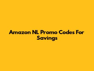 Amazon NL Promo Codes For Savings