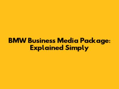 BMW Business Media Package: Explained Simply