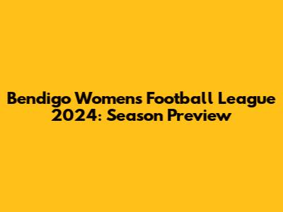 Bendigo Women's Football League 2024: Season Preview