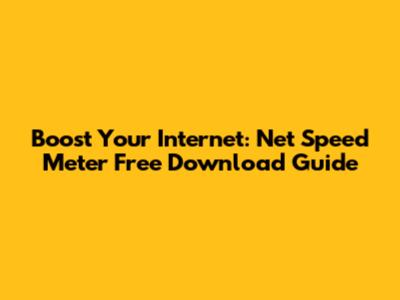 Boost Your Internet: Net Speed Meter Free Download Guide