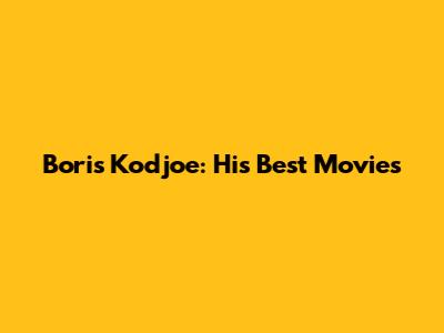 Boris Kodjoe: His Best Movies