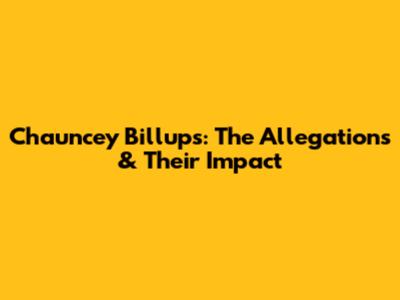 Chauncey Billups: The Allegations & Their Impact