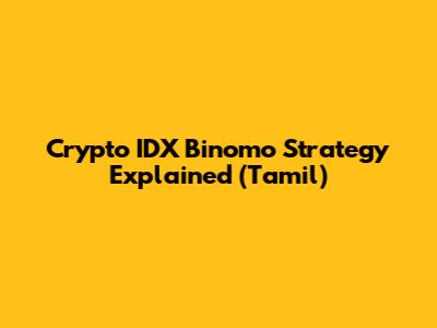 Crypto IDX Binomo Strategy Explained (Tamil)