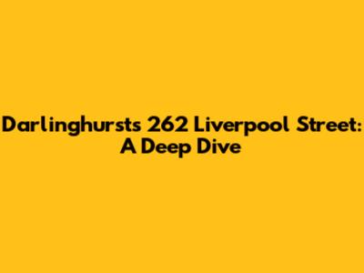 Darlinghurst's 262 Liverpool Street: A Deep Dive