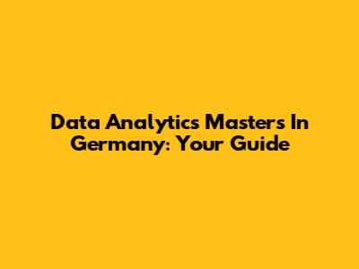 Data Analytics Masters In Germany: Your Guide