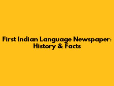 First Indian Language Newspaper: History & Facts