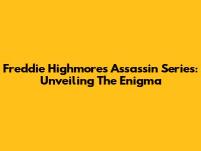 Freddie Highmore's Assassin Series: Unveiling The Enigma