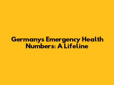 Germany's Emergency Health Numbers: A Lifeline