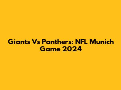 Giants Vs Panthers: NFL Munich Game 2024