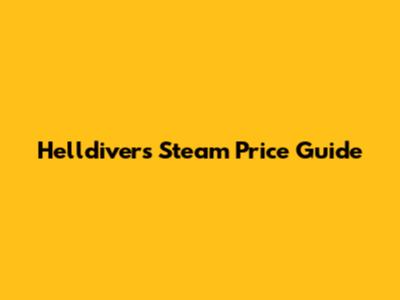 Helldivers Steam Price Guide