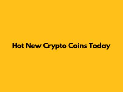 Hot New Crypto Coins Today