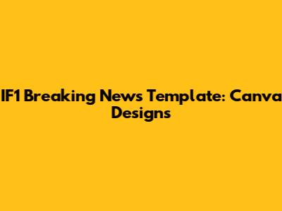 IF1 Breaking News Template: Canva Designs