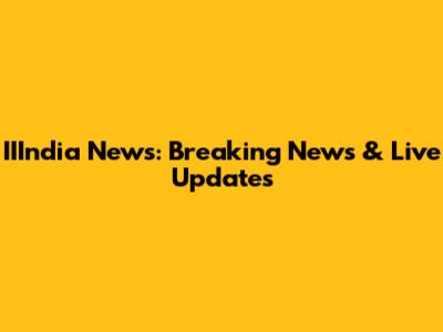 IIIndia News: Breaking News & Live Updates