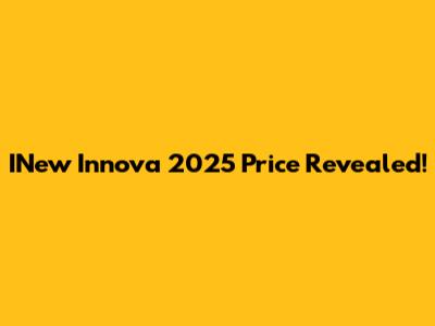 INew Innova 2025 Price Revealed!