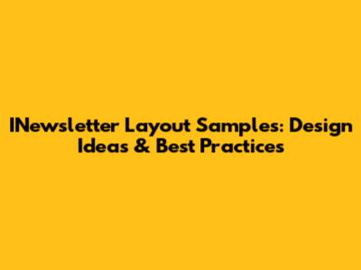 INewsletter Layout Samples: Design Ideas & Best Practices