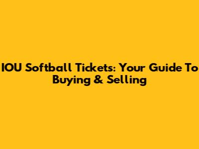 IOU Softball Tickets: Your Guide To Buying & Selling