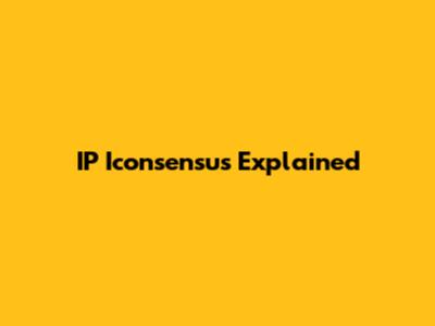 IP Iconsensus Explained