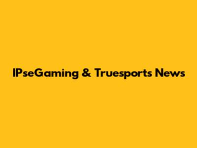 IPseGaming & Truesports News