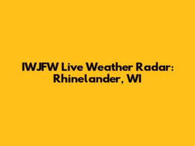 IWJFW Live Weather Radar: Rhinelander, WI