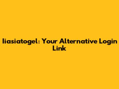 Iiasiatogel: Your Alternative Login Link