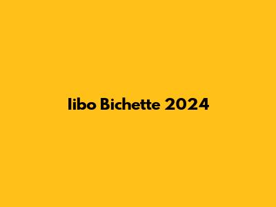Iibo Bichette 2024