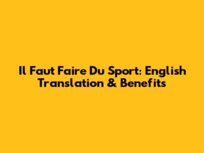 Il Faut Faire Du Sport: English Translation & Benefits
