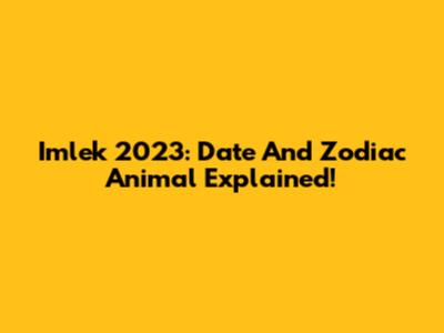 Imlek 2023: Date And Zodiac Animal Explained!