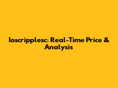 Ioscripplesc: Real-Time Price & Analysis