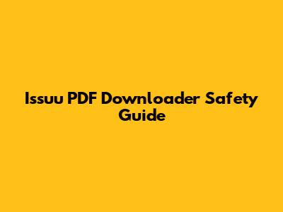 Issuu PDF Downloader Safety Guide