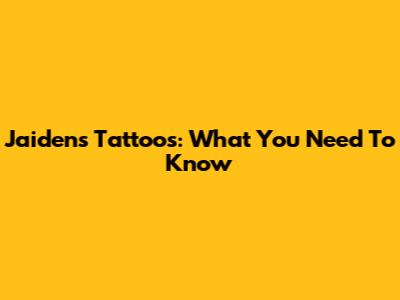 Jaiden's Tattoos: What You Need To Know