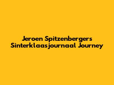 Jeroen Spitzenberger's Sinterklaasjournaal Journey