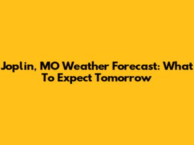 Joplin, MO Weather Forecast: What To Expect Tomorrow