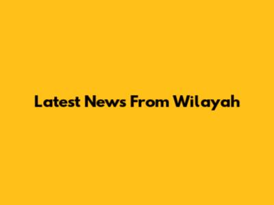 Latest News From Wilayah