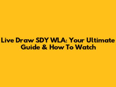 Live Draw SDY WLA: Your Ultimate Guide & How To Watch