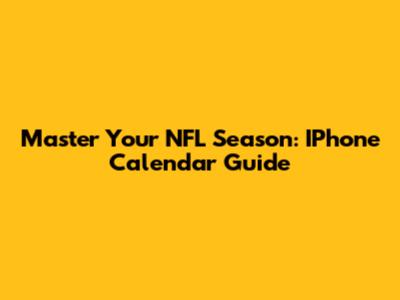 Master Your NFL Season: IPhone Calendar Guide