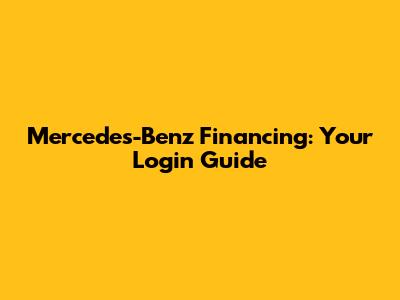 Mercedes-Benz Financing: Your Login Guide