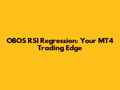 OBOS RSI Regression: Your MT4 Trading Edge