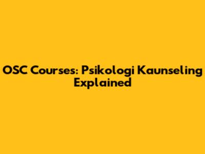 OSC Courses: Psikologi Kaunseling Explained