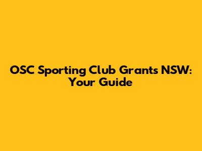 OSC Sporting Club Grants NSW: Your Guide