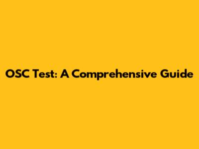 OSC Test: A Comprehensive Guide