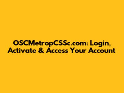 OSCMetropCSSc.com: Login, Activate & Access Your Account
