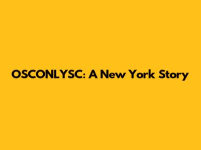 OSCONLYSC: A New York Story