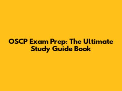 OSCP Exam Prep: The Ultimate Study Guide Book