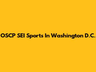 OSCP SEI Sports In Washington D.C.