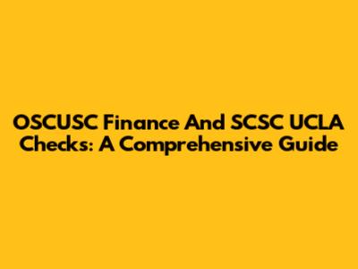 OSCUSC Finance And SCSC UCLA Checks: A Comprehensive Guide