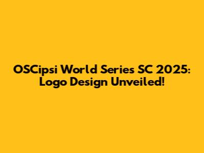 OSCipsi World Series SC 2025: Logo Design Unveiled!