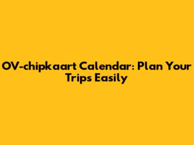 OV-chipkaart Calendar: Plan Your Trips Easily