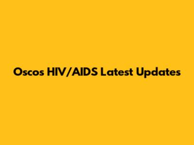 Osco's HIV/AIDS Latest Updates